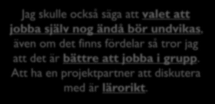 Projekt: Arbeta gärna i par Steg 3: Utforska, skapa ett eget projekt!