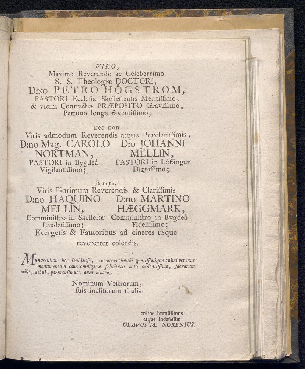 FlRO, Maxime Reverendo ac Celeberrimo S. S. Theologie DOCTORI, D:no petro högström, PASTORI Eccleiise Skellefrenfis Meritiffimo, & vicini Contrarius PR.