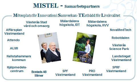 VÄSTERÅS STAD Slutrapport projekt MISTEL Dnr 2013/156-ÄN-750 2017-02-17 innovationer kommer ut på marknaden och kommer målgruppen till nytta och glädje.