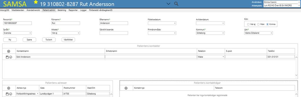 Registrera nytt ärende 7 6 4 5. Klicka på Patient admin. Skriv in fullständigt personnummer ( siffror i en följd). Klicka på Västfolket.