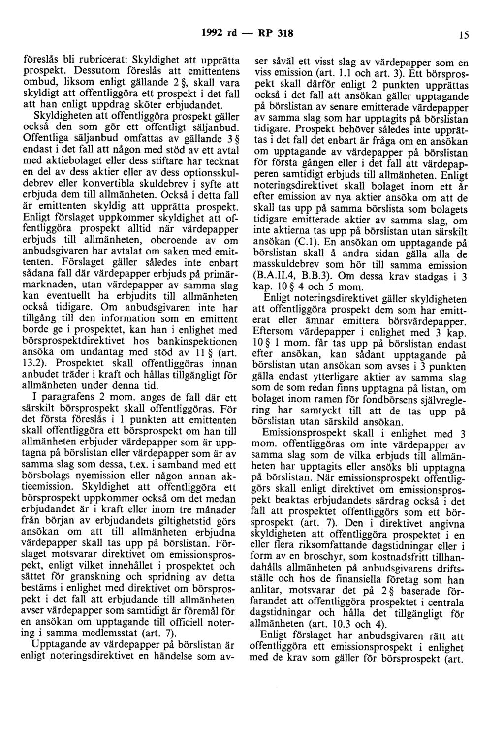 1992 rd - RP 318 15 föreslås bli rubricerat: Skyldighet att upprätta prospekt.