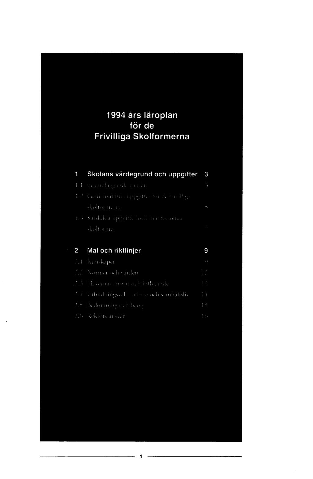 1994 års läroplan för de Frivilliga Skolformerna 1 Skolans