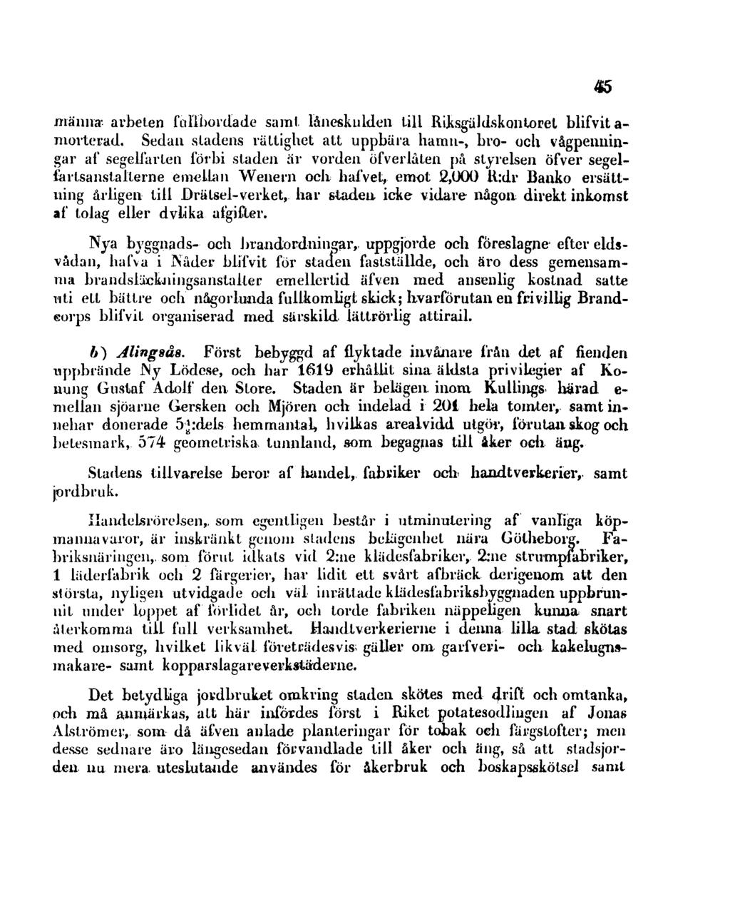 manna arbeten fullbordade saml låneskulden Lill Riksguldskontorel blifvit a- morterad.