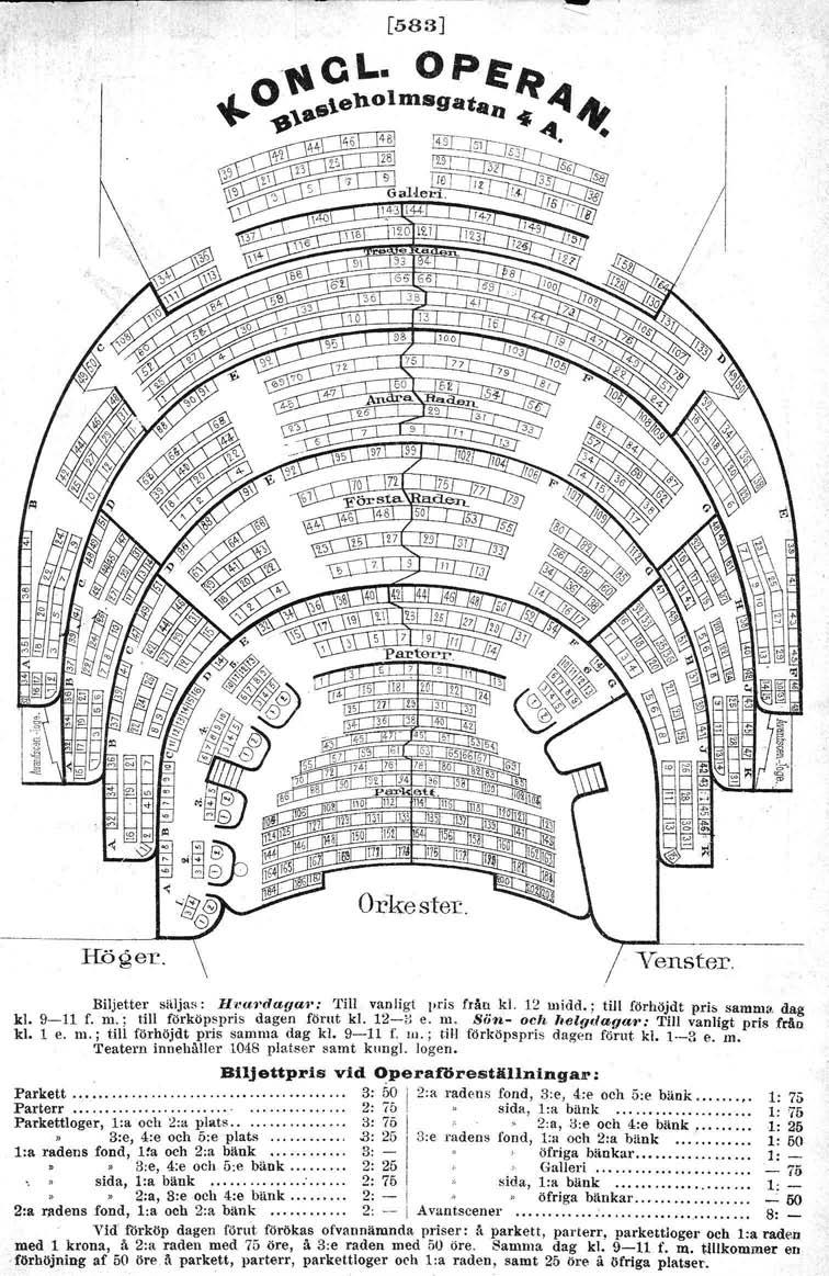 [58a] Orkester. Biljetter säljas : H "a,'daya : Till vanligt pris från kl. 12 midd.; till förhöjdt pris samma dag kl, 9-11 f. m.; till förköpspris dagen förut kl. 12-'" e. m. Sijn- och helg.faga.
