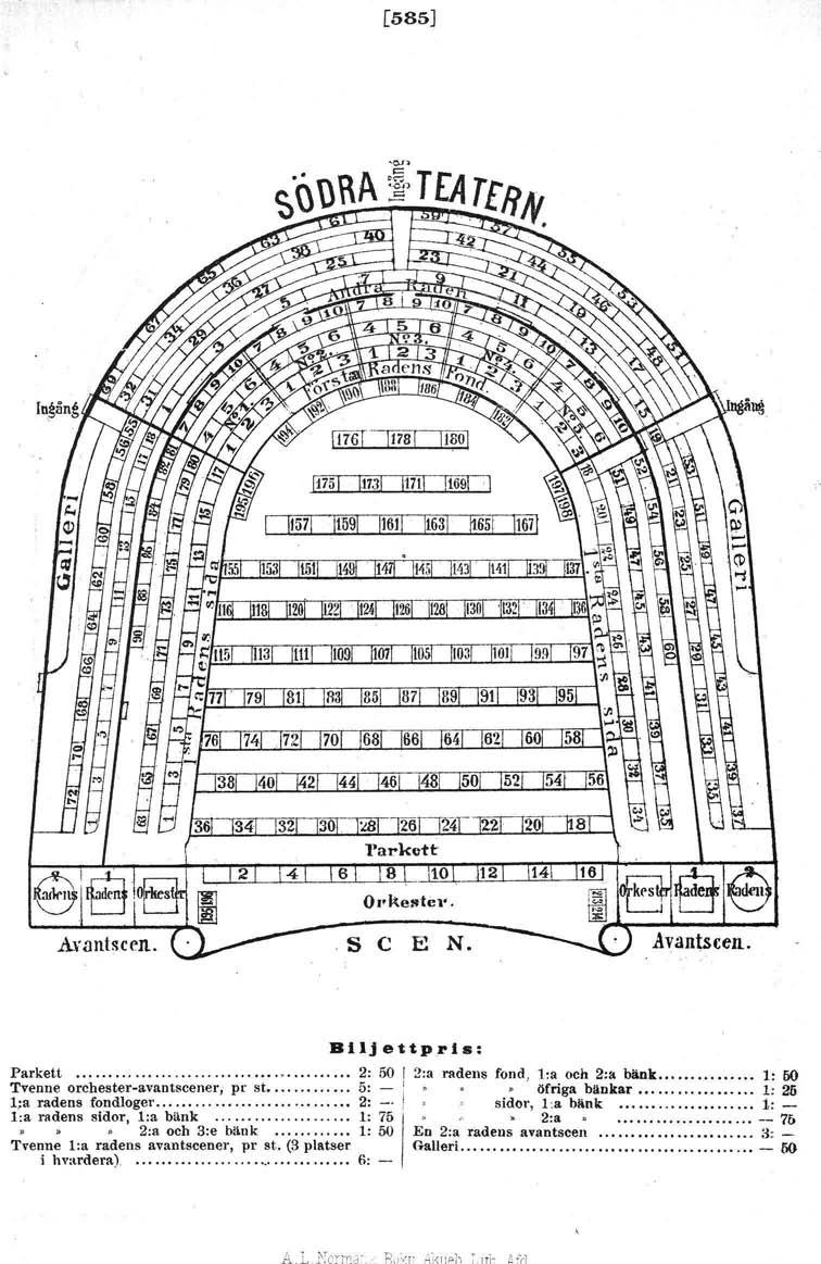 [585] 6 8 10 ofrkelftcl.. 8 C E N. Biljettpris: Parkett 2: 50 2:3 radens fond, t-a och 2:a bänk... 1: 60 Tvenne orchester-avantscener, pr st... 5: - öfriga blinkar... l: 25 l;a radens fondloger 2: _.