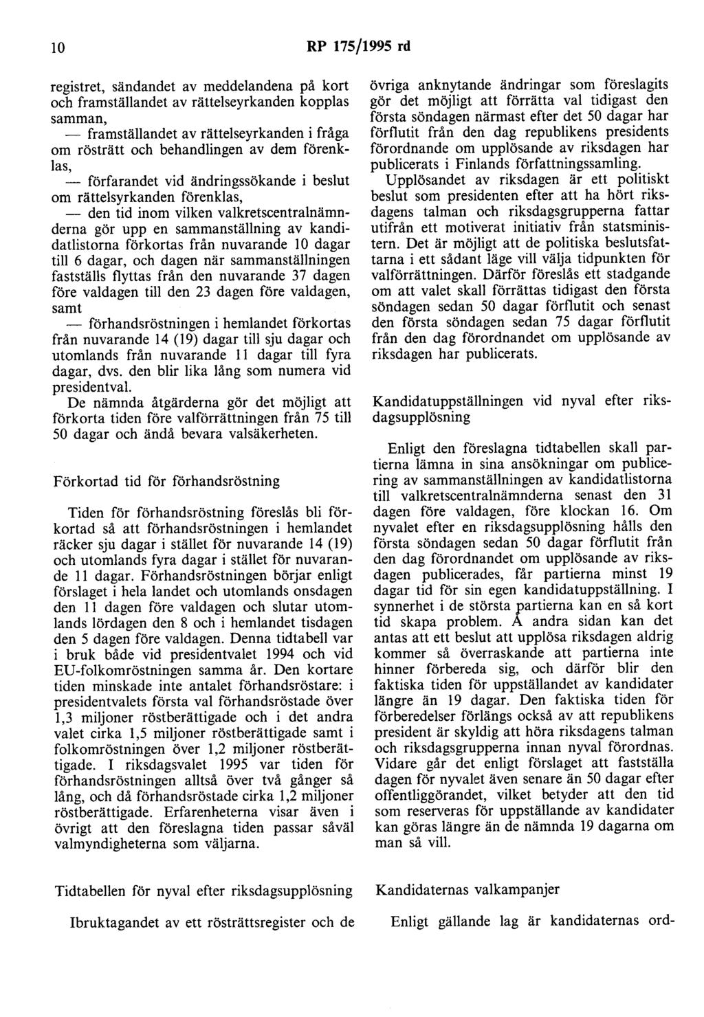 10 RP 175/1995 rd registret, sändandet av meddelandena på kort och framställandet av rättelseyrkanden kopplas samman, - framställandet av rättelseyrkanden i fråga om rösträtt och behandlingen av dem