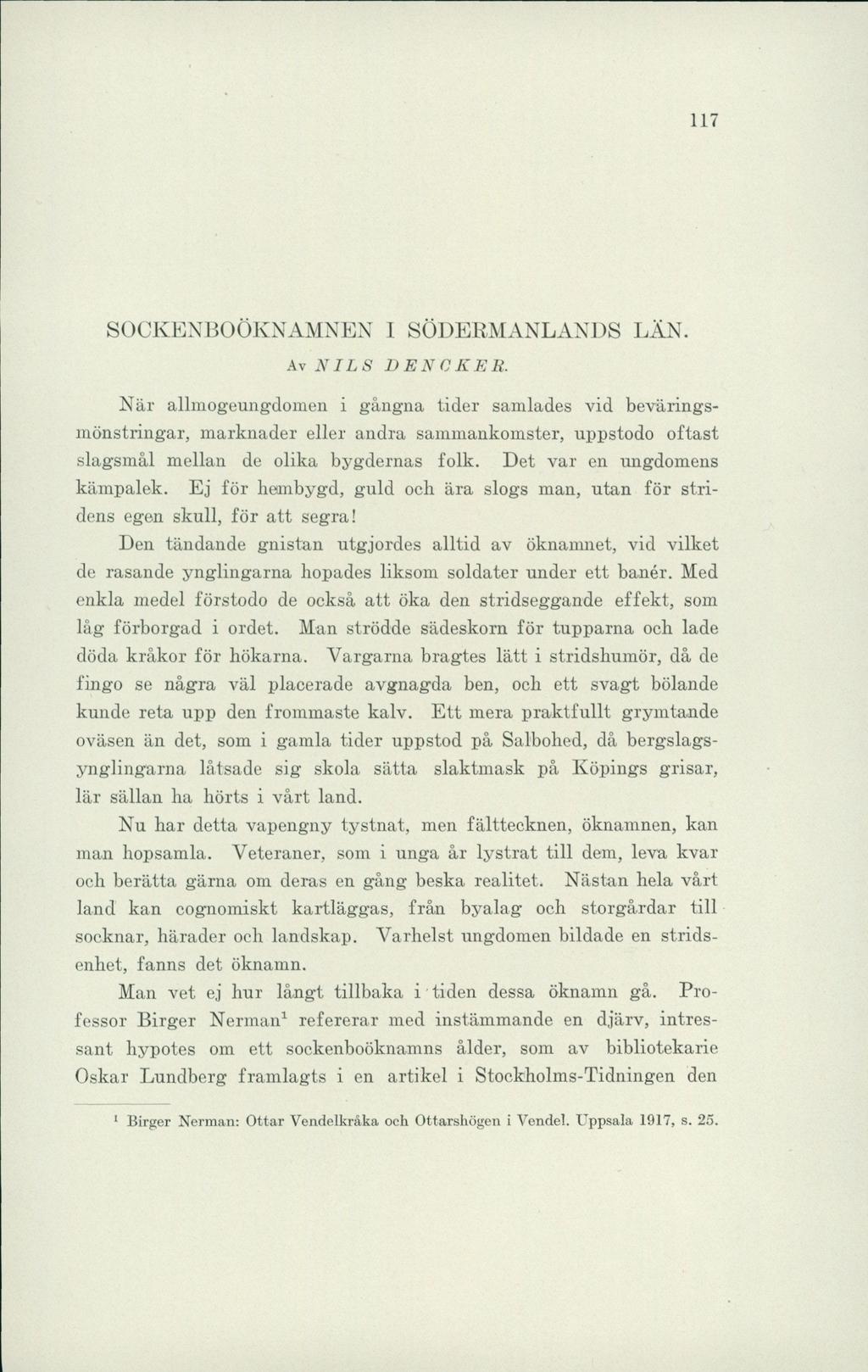 117 SOCKENBOÖKNAMNEN I SÖDERMANLANDS LÄN. Av NILS DENCKER.