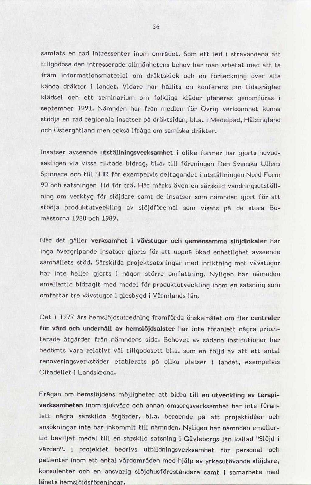 36 samlats en rad intressenter inom området.