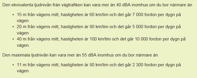 En översiktlig bedömning av bullernivåer har genomförts. I figur 8 finns exempel på situationer som kan leda till att kriterierna för en bullerskyddsåtgärd uppfylls.