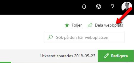 Bjud in Medlemmar 1. Klicka på Dela webbplats uppe till höger på sidan (endast ägare av webbplatsen kan bjuda in medlemmar) 2.