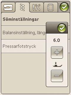 SÖMINSTÄLLNINGAR (endast aktiv i sömnadsläge) I fönstret för söminställningar kan du ställa in pressarfots- Inställningarna gäller bara för den