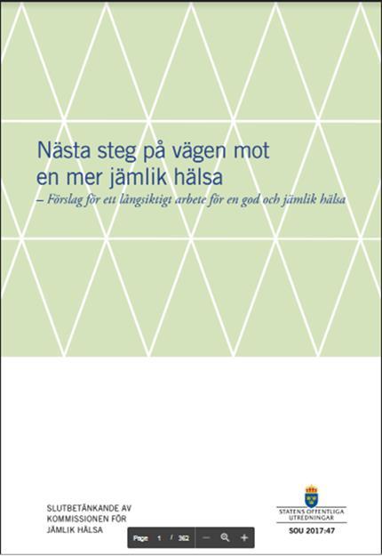 Jämlikhet i hälsa Nationella målet för folkhälsopolitiken: skapa samhälleliga förutsättningar för en god och jämlik hälsa