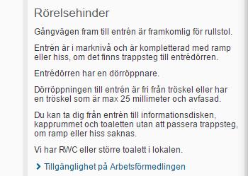 Den närmaste parkeringen för rörelsehindrade finns ca 350 meter längre bort (Fagerstagatan 19A, se ovan) och detta är inte lämpligt.