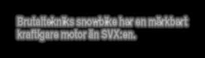 när man verkligen pressar cyklarna så får däremot SVX:en se sig slagen, den har inte riktigt effekten för att mäkta med att hänga på de ettriga