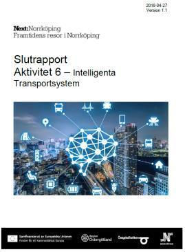 mål att prioritera de hållbara trafikslagen. Aktiviteten har initialt fokuserat på kollektivtrafik och hur detta trafikslag kan erbjudas prioritet i olika korsningspunkter.