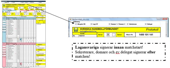 EMP ver.3 2017-2018 (EMP ver 3.1.4.0) Godkännande/signering av laguppställningarna Innan matchen startar ska Lagansvarig i båda lagen godkänna laguppställningarna.