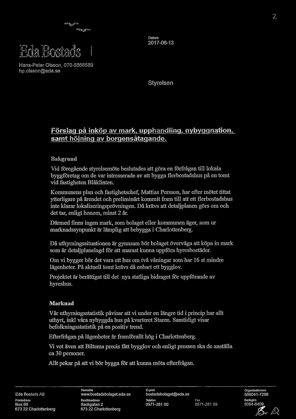 var intresserade av att bygga flerbostadshus på en somt vid fastigheten blåklinten.