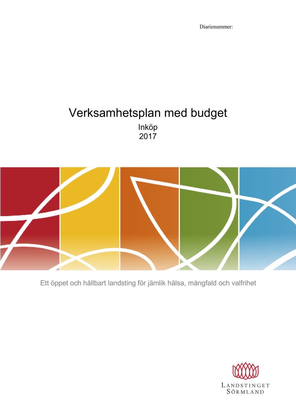 Diarienummer: Verksamhetsplan med budget Inköp 201 7 Ett öppet