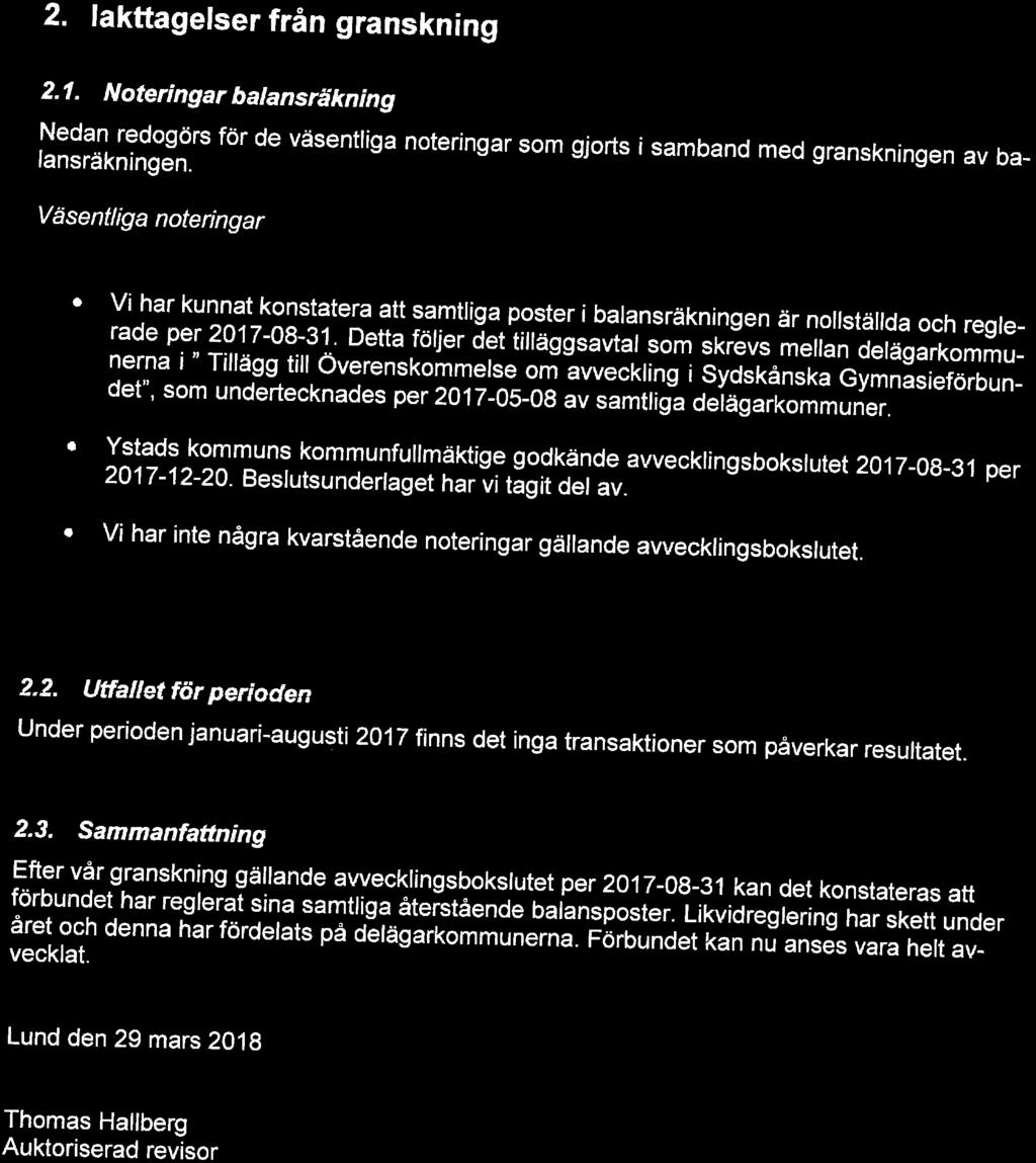 - ^ u?i"li(mg a faettsr workingworid 2. Iakttagelser från granskning Väsentliga noteringar 2. 1. Noteringar balansräkning l^?änörs for de ''äsent"ga noteringar som aiorts ' samband med granskningen a.