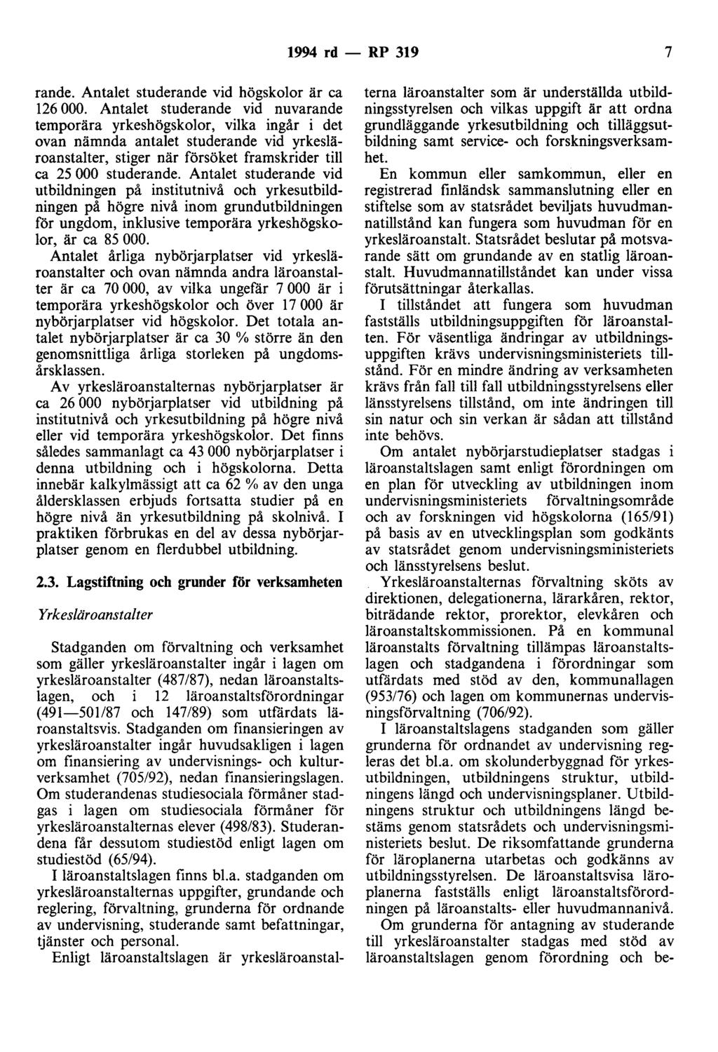 1994 rd - RP 319 7 rande. Antalet studerande vid högskolor är ca 126 000.
