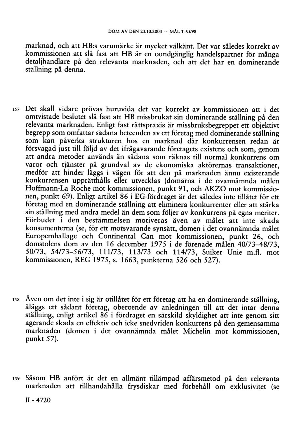 DOM AV DEN 23.10.2003 MÅL T-65/98 marknad, och att HB:s varumärke är mycket välkänt.