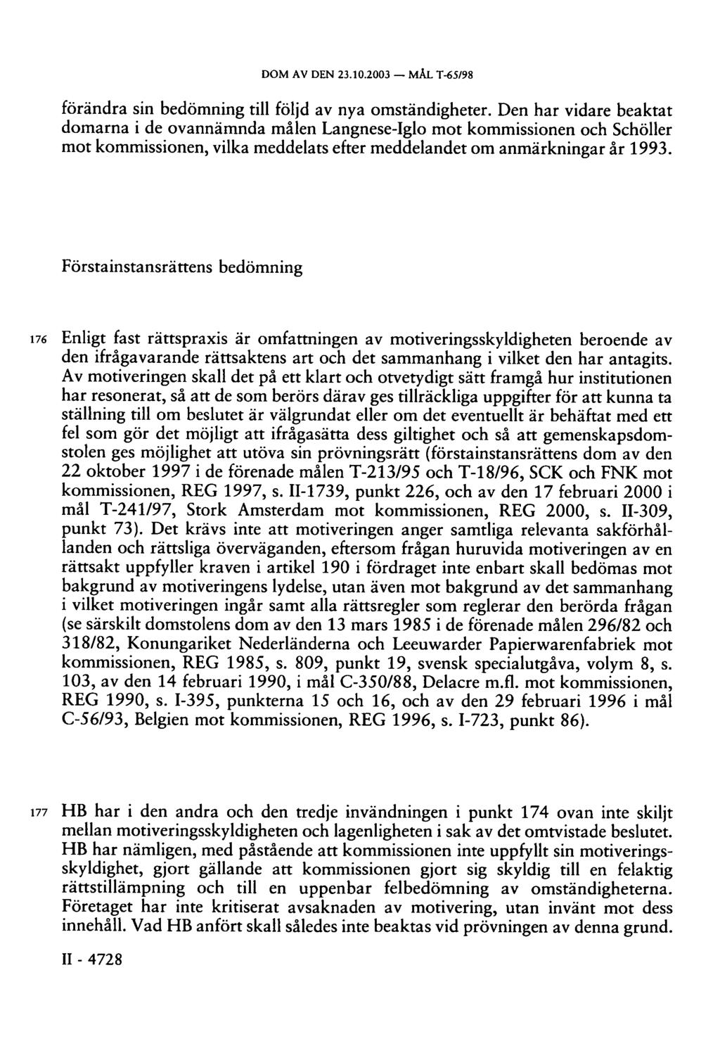 DOM AV DEN 23.10.2003 MÅL T-65/98 förändra sin bedömning till följd av nya omständigheter.