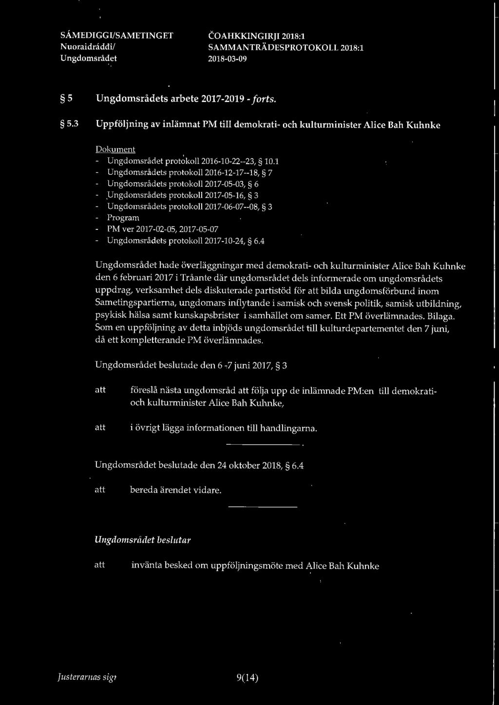 N uoraidråddi/ Ungdomsrå~et 5 s arbete 2017-2019 - forts. 5.3 Uppföljning av inlämnat PM till demokrati- och kulturminister Alice Bah Kuhnke Dokument - prot~koll 2016-10-22--23, 10.