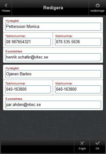 Redigera hyresgästinformation Uppgifter som kan redigeras är telefonnummer och mailadress.