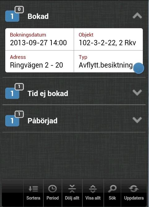 Sortering Listan med besiktningsbokningar går att sortera på fyra olika sätt, utifrån Objekt, Adress, Datum