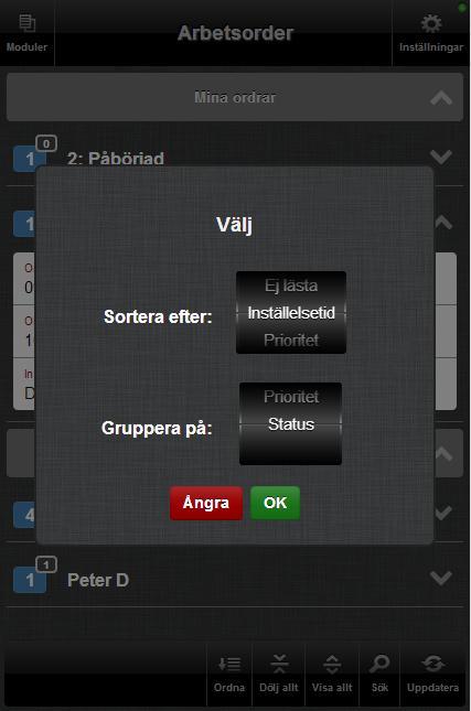 Knappen Ordna ger användaren möjlighet att sortera och gruppera arbetsordrarna. Ordrar kan sorteras på fem olika sätt: Adress, Ej lästa, Inställelsetid, Prioritet och Inrapporterad.