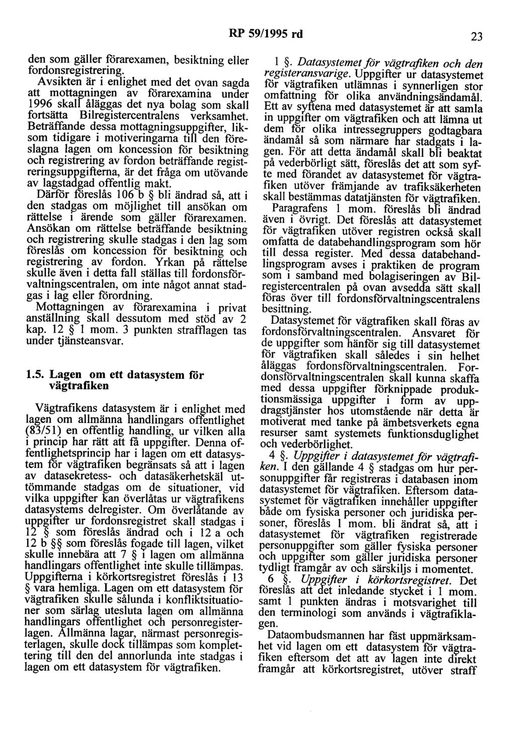 RP 59/1995 rd 23 den som gäller fdrarexamen, besiktning eller fordonsregistrering.