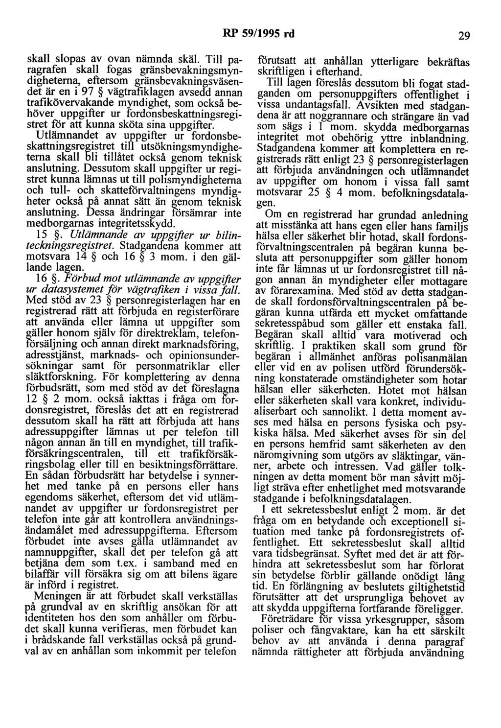 RP 59/1995 rd 29 skall slopas av ovan nämnda skäl.