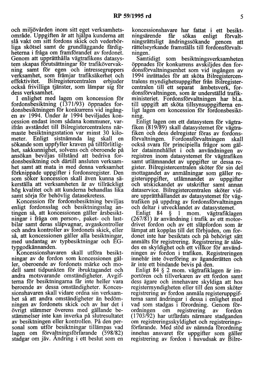 RP 59/1995 rd 5 och miljövården inom sitt eget verksamhetsområde.