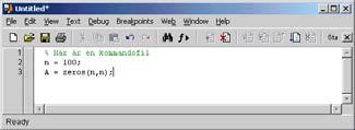 Spara kod i M-filer Spara kod i M-filer M-filer skapas enklast i MATLABs editor skriv edit i kommandofönstret eller använd menyn File: File ->