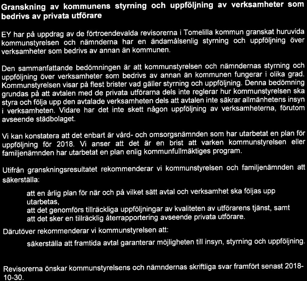 Vi kan konstatera att det enbart är vård- och omsorgsnämnden som har utarbetat en plan för uppföljning för 2018.