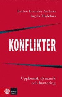 Konflikter : Uppkomst, dynamik och hantering PDF ladda ner LADDA NER LÄSA Beskrivning Författare: Barbro Lennéer Axelson. Mellanmänskliga konflikter är ofrånkomliga i arbets- och privatliv.