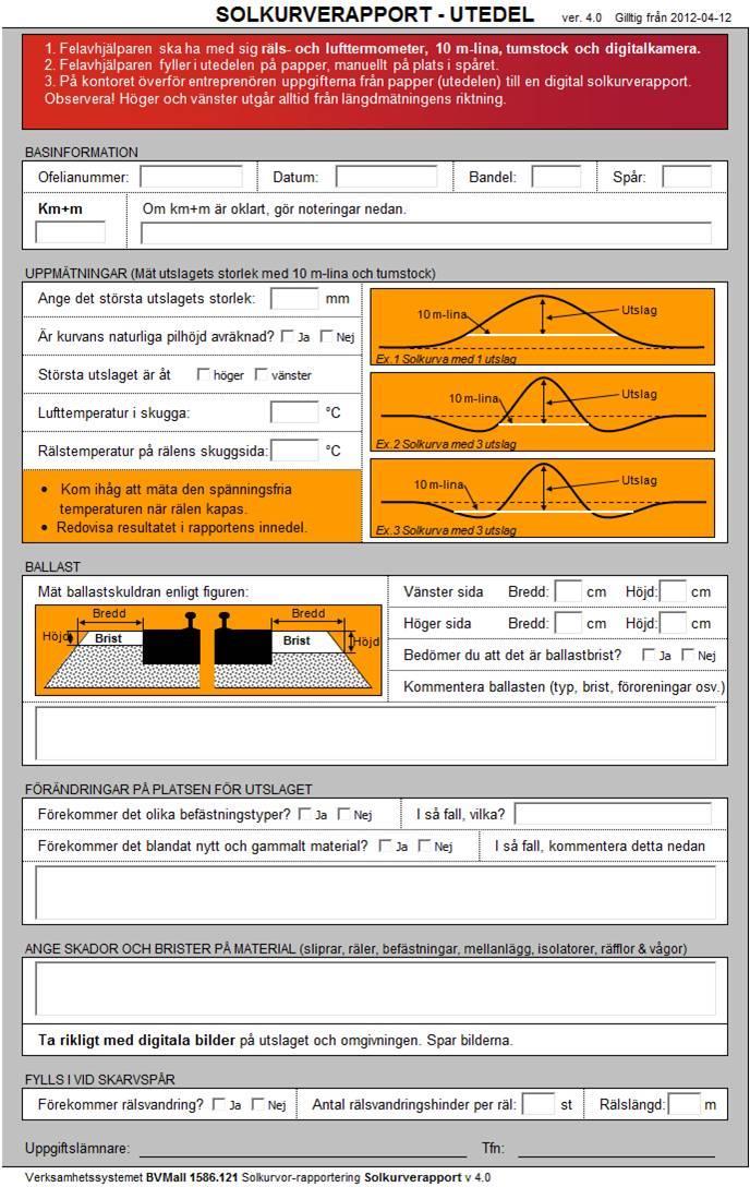 INSTRUKTION 2 (5) Det är solkurverapporten som finns att hämta på Trafikverkets hemsida eller i verksamhetssystemet som ska användas.