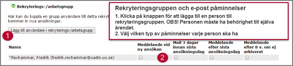 E-postpåminnelser för rekryteringsgrupp Bland de personer som har behörighet att se ett