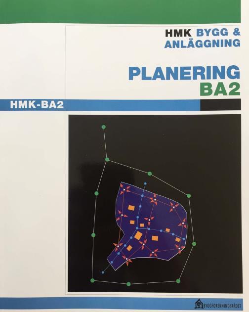 3.2 HMK-BA2: Planering Det ska direkt sägas att denna handbok är mer tidlös än de övriga åtminstone vad gäller terrestra mätmetoder.