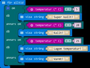På det här sättet kan man till exempel bygga följande program, som berättar i mer detalj vilken temperatur det är: if (input.