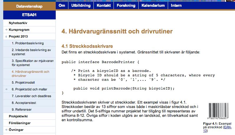 Kursinformation V 16: Nu: Föreläsning - Testning, Konfigurationer Idag kl 24: + krav 0.99 + föregående granskning - ICE: Projekthandledare Övning 3: Test Om testfall: T.