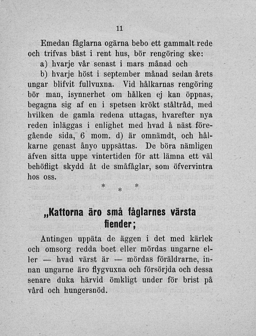 dvaä märäab Nmeäan läglarna ogärna bebo ett gammalt reäe oeb trilvab bäbt i rent liu», dör rengöring Bke: a) hvarje vår senast i mars månad och b) kvarns höst i september månad sedan årets ungar