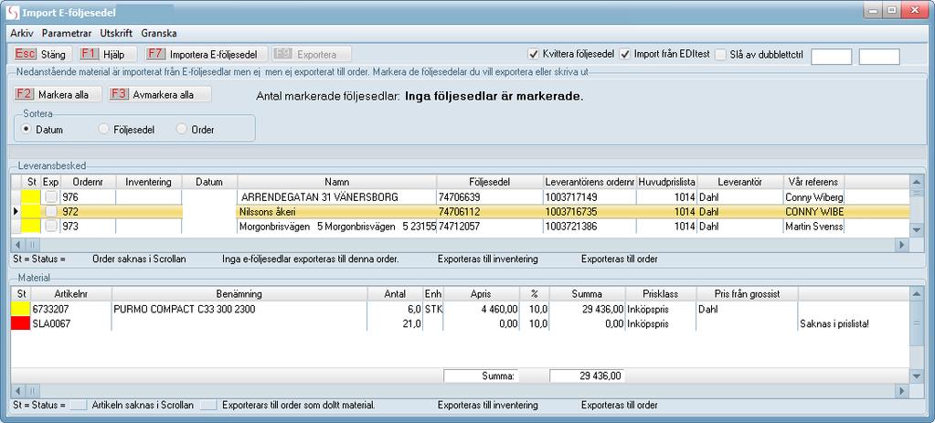 Förklaring färger & status Material Vid markering visas allt Material för markerad följesedel i nedre fönstret, se bild.