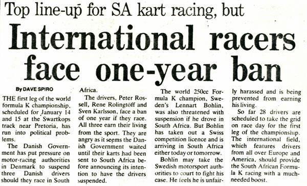En nyhet som kom ut i Expressen var att svenska förare som tävlar i Sydafrika får 1 års avstängning från allt tävlande om de deltar.