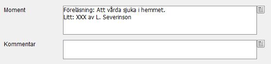 De valda resurserna ska finnas i fältet till höger. Om någon information i textform ska finnas tillsammans med bokningen skriver du i fältet moment. Det går också att klippa och klistra text från t.