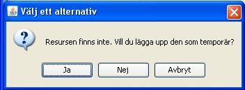 Temporära resurser Om det är en resurs som man inte används regelbundet kan du lägga till den temporärt. Det kan vara t.ex.