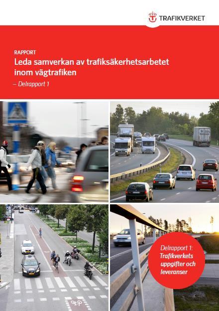 Projektet är nu avslutat - tre delrapporter Delrapport 1 Trafikverkets uppgifter och leveranser Delrapport 2 Kraftsamling