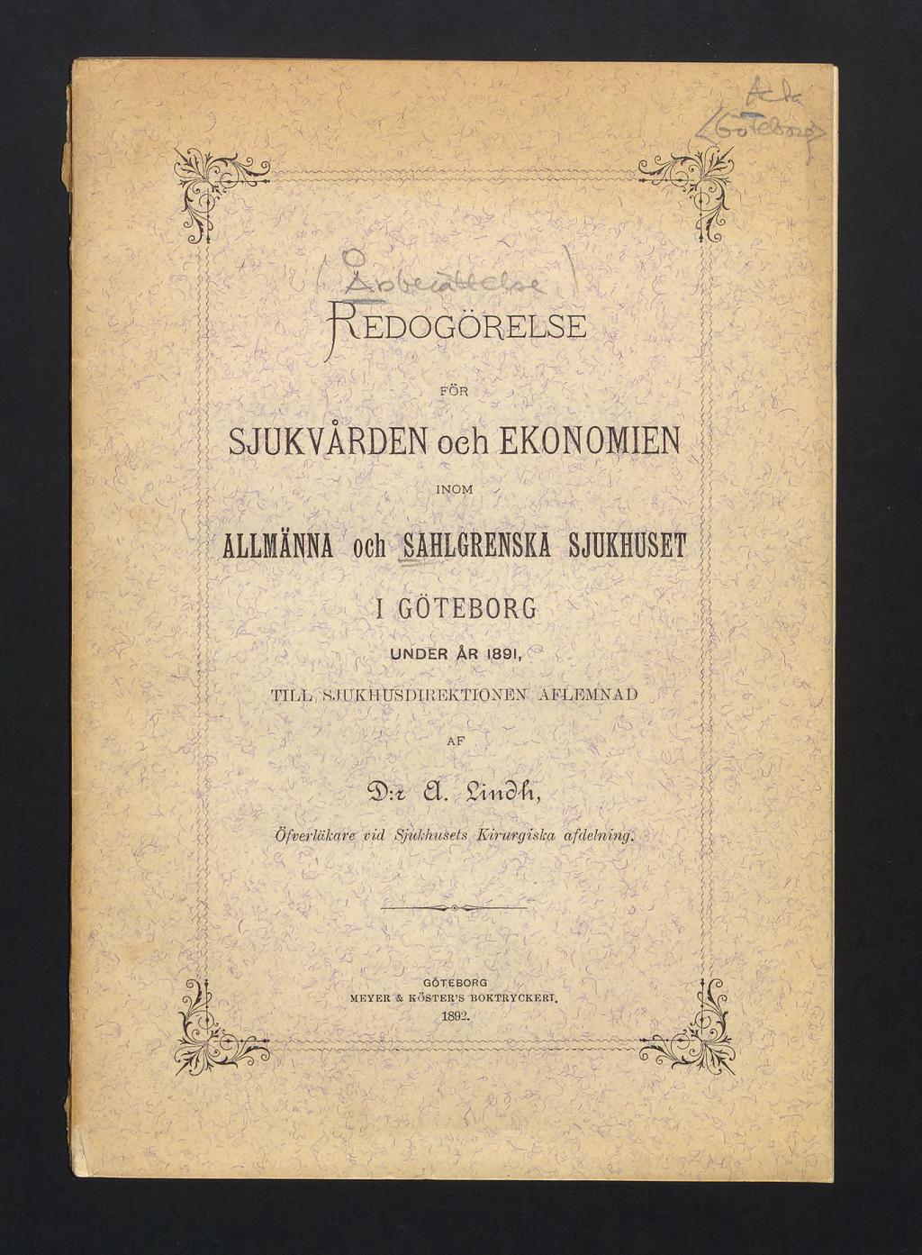 VEDOGORELSE INOM ÄLLMÄNNÅ och SJUKHUSET I GÖTEBORG UNDER ÅR 1891, TILL SJUKHUS DI!
