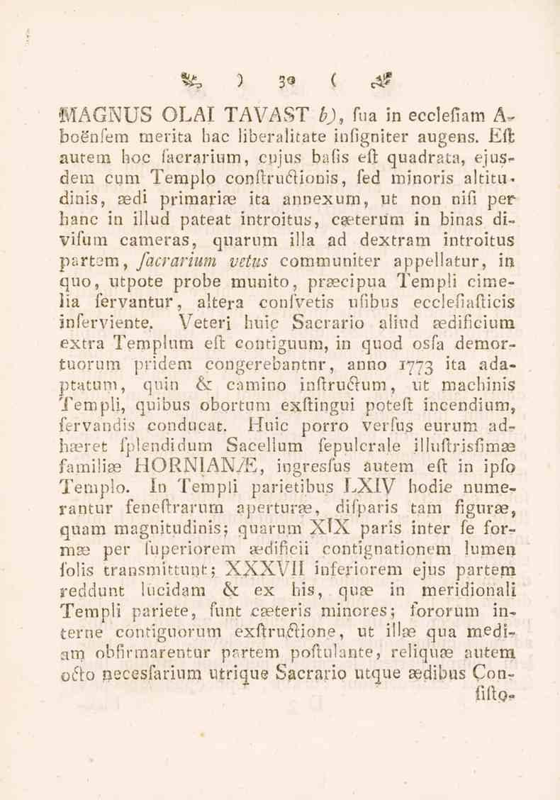 v m, ( «a* "MAGNUS OLAI TAVÄST b), foa in ecclefiam A- bosnfem merita hac liberalitate infigniter augens.