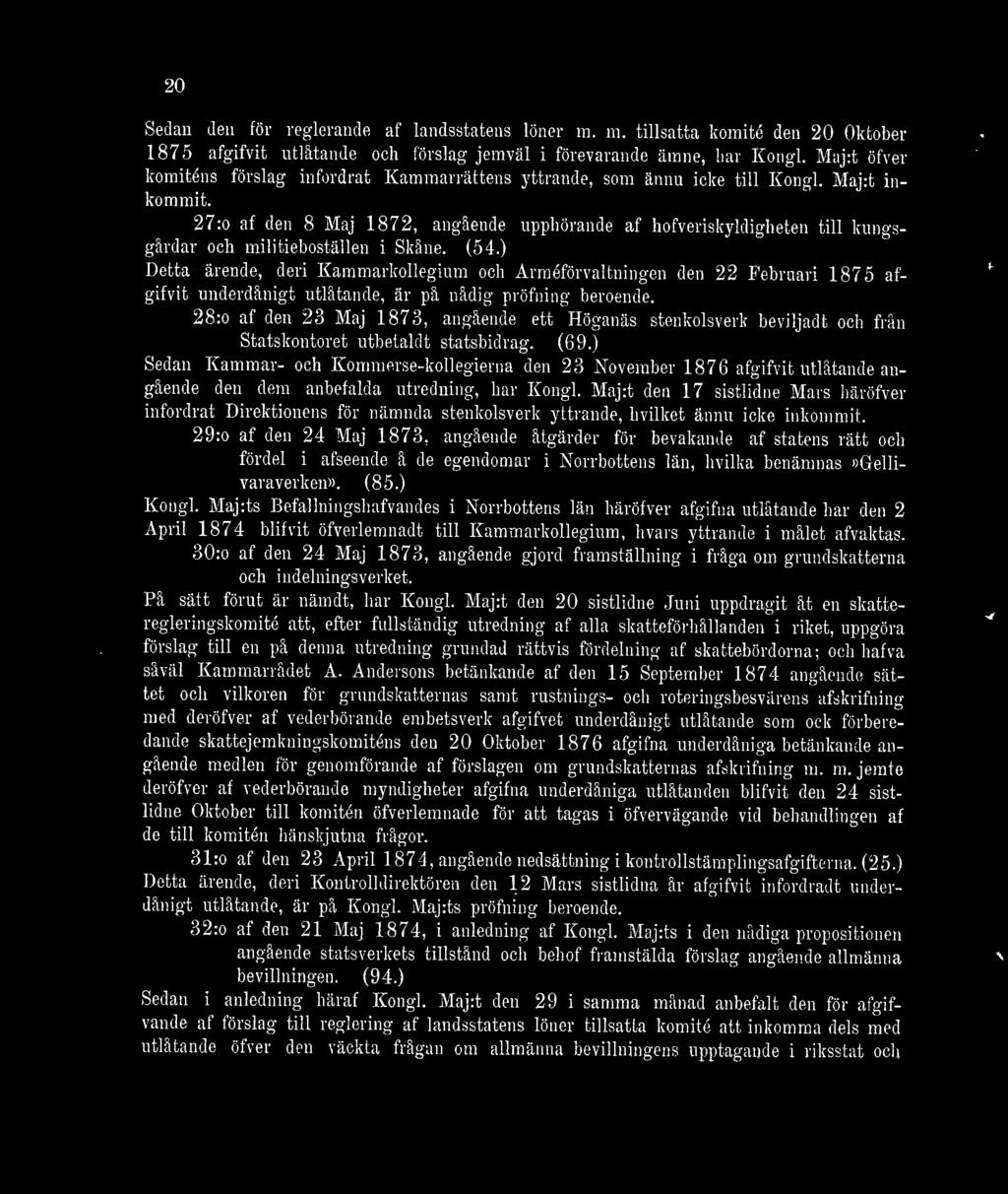 27:o af den 8 Maj 1872, angående upphörande af hofveriskyldigheten till kungsgårdar och militieboställen i Skåne. (54.